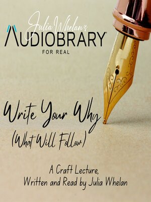 cover image of Write Your Why (What Will Follow)